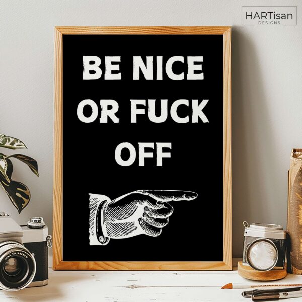 Be Nice (Black) [Unframed]