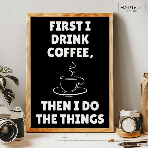 Coffee First (Black) [Unframed]