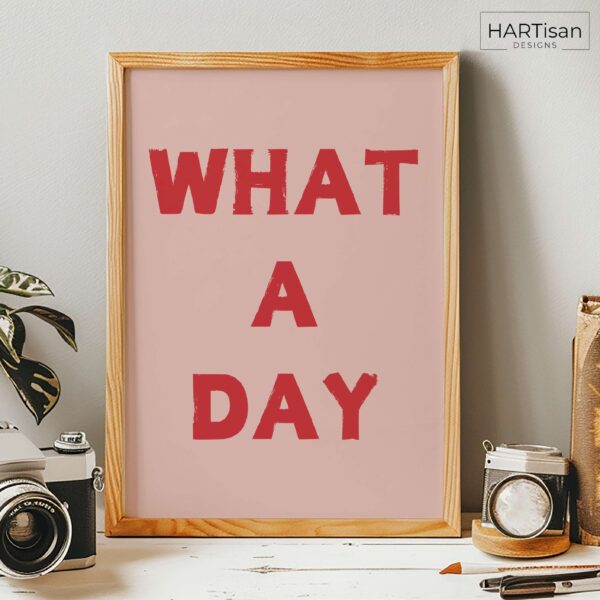 What A Day (Red) [Unframed]