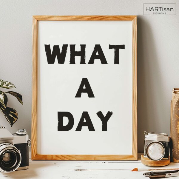 What A Day (White) [Unframed]