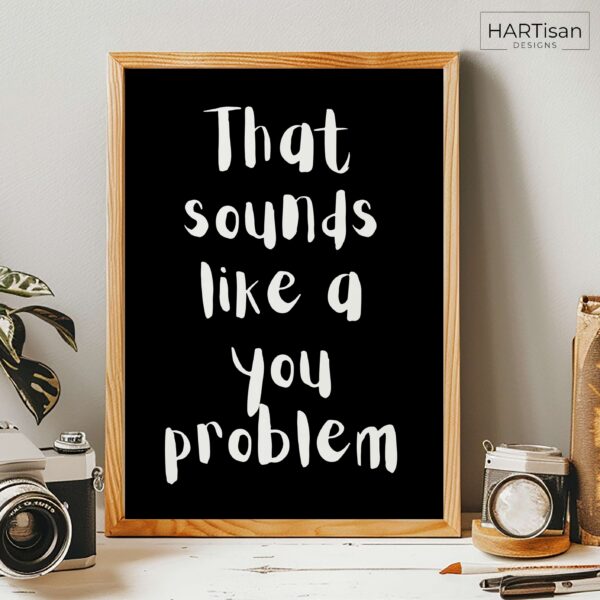 You Problem (Black) [Unframed]